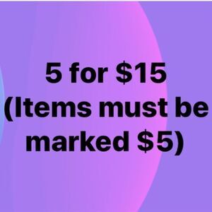 5/$15 SALE or 5/$25 SALE